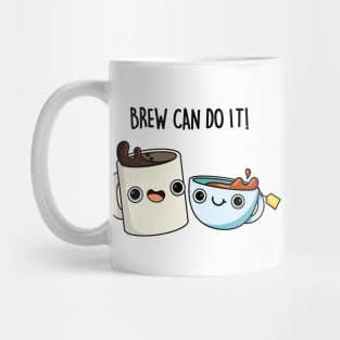 Brew Can Do It Funny Coffee Pun Mug